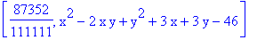 [87352/111111, x^2-2*x*y+y^2+3*x+3*y-46]
